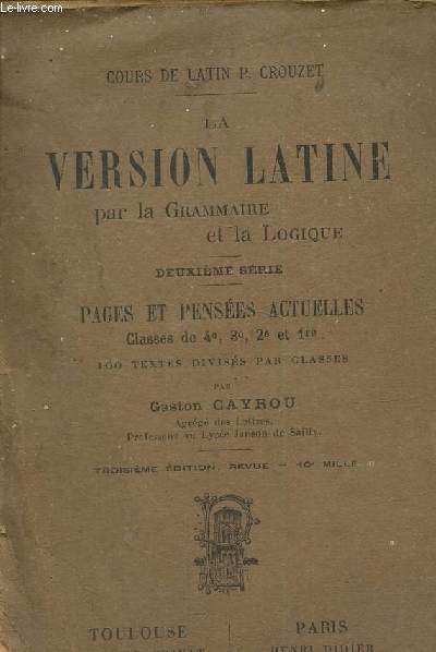 La version latine par la grammaire et la logique. Deuxime srie