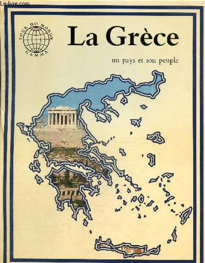 La Grce, un pays et son peuple