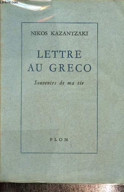 Lettre au Greco.Souvenirs de ma vie.