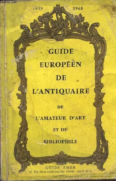 Guide europen de l'antiquaire de l'amateur d'art et du bibliophile 1959-1960