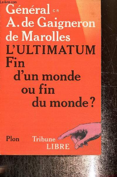 L'ultimatum - fin d'un monde ou fin du monde ?