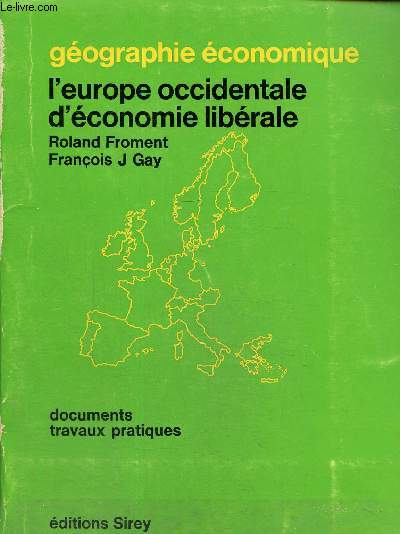 Gographie conomique , l'Europe occidentale d'conomie librale. Documents , travaux pratiques