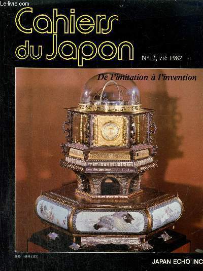 Cahiers du Japon N 12 t 1982: De l'imitation  l'invention