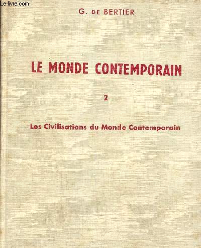 Le monde contemporain Tome 2. Les civilisations du Monde contemporain