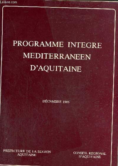 Programme integre mditerranen d'Aquitaine. Dcembre 1985