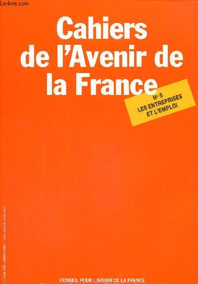 Cahiers de l'avenir de la France n5, juin 1985: Les entreprises et l'emploi.