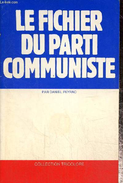 Le fichier du parti communiste, collection tricolore