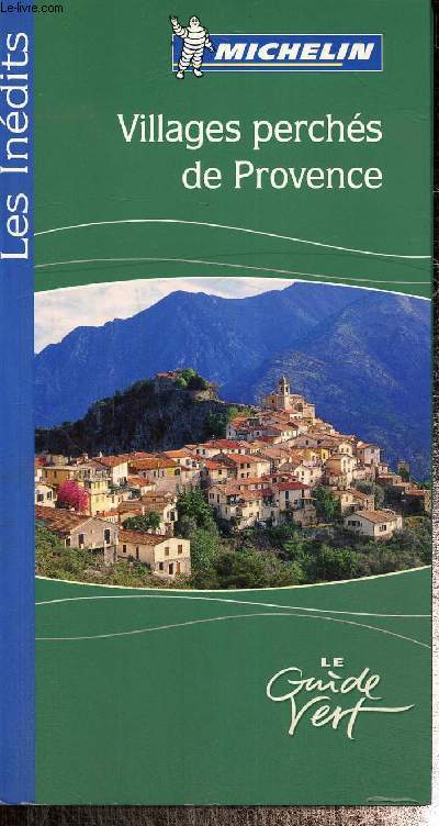 Villages perchs de Provence. Guide vert michelin