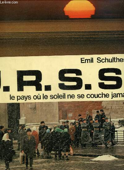 U.R.S.S. le pays o le soleil ne se couche jamais