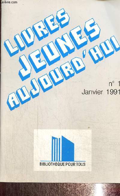 Livres jeunes aujourd'hui N 1, janvier 1991.1970-1990 livres jeunes aujourd'hui  20 ans. Noel aprs noel. Livres de fiction. Bandes dessines...