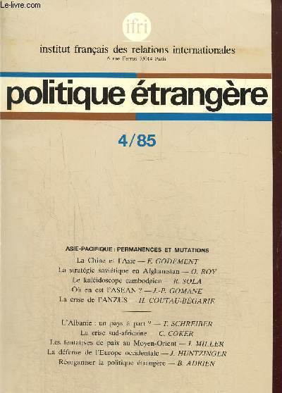 Politique trangre 4/85: Asie-pacifique et mutations.La monte de la Chine dans les conomies asiatiques- L'albanie, un pays  part? Oue en est l'Asean?...