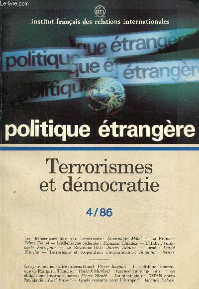 Politique trangre 4/86: Terrorisme et dmocratie.Les dmocraties  l'preuve des terrorismes. Le Royaume-Uni face au terrorisme. Israel et le terrorisme...