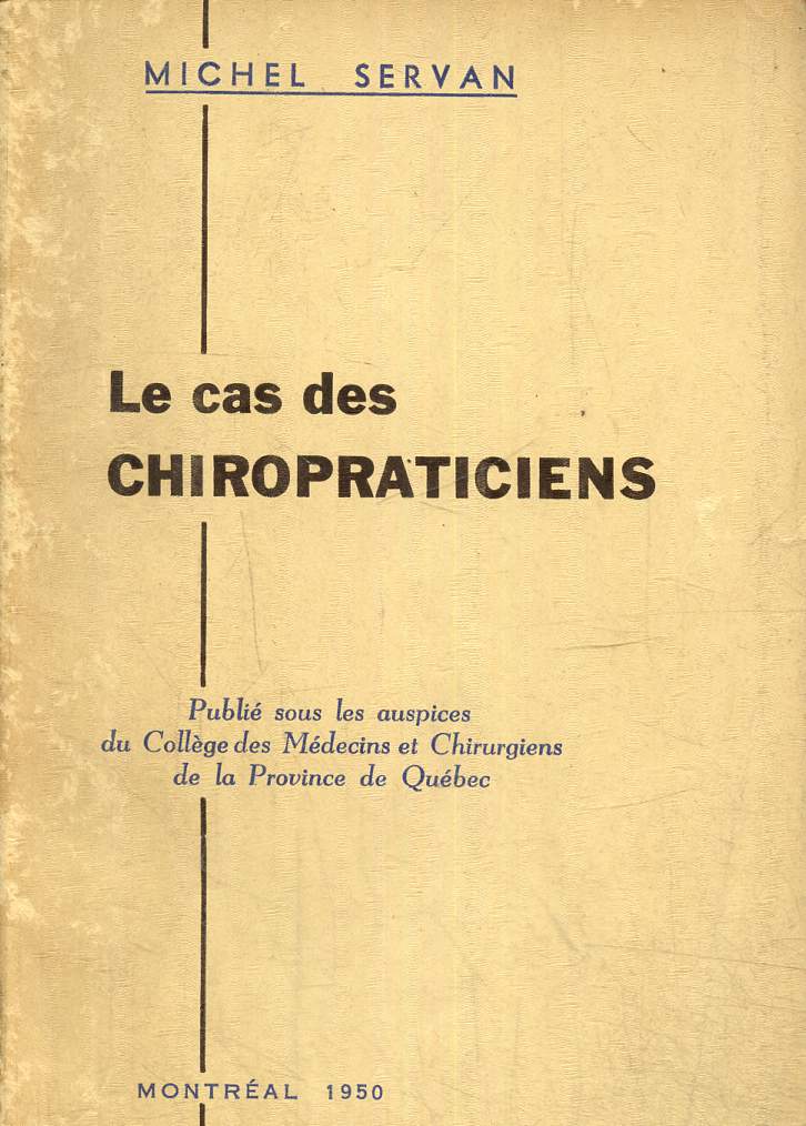 Le cas des chiropraticiens. Edition numrote.