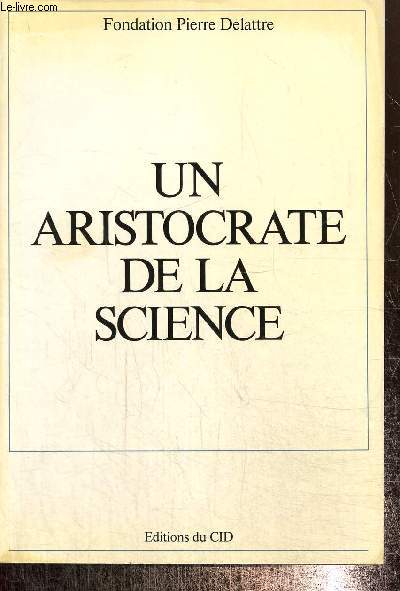 Un aristocrate de la science