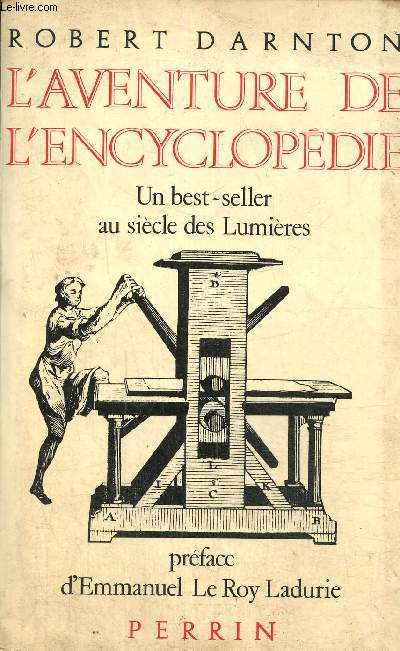 L'Aventure de l'Encyclopdie 1775 - 1800. Un best-seller au sicle des Lumires
