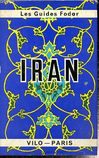 Les guides Fodor: Iran