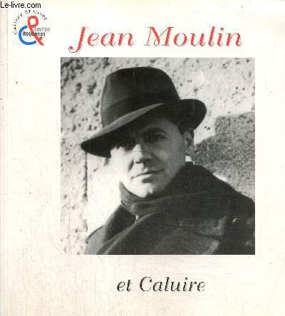 Jean Moulin et Caluire