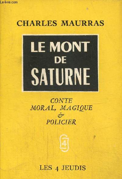 Le mont de Saturne. Conte moral, magique & policier