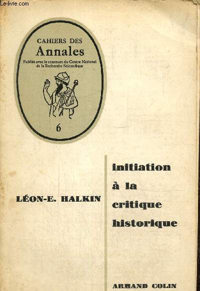 Cahier des annales n 6:Initiation  la critique historique