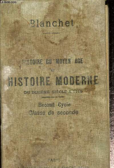 Histoire du moyen age et histoire moderne du dixieme siecle a 1715 classe de seconde