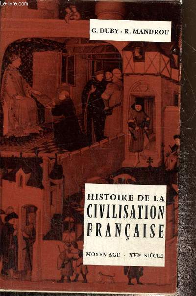 Histoire de la civilisation franaise moyen-ge- XVIe sicle