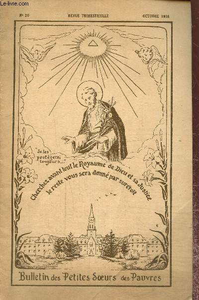 Bulletin des petites soeurs des pauvres N 20, octobre 1938. Les joies de l'hospitalit- Les poules de Saint Joseph- L'Obole des pauvres...