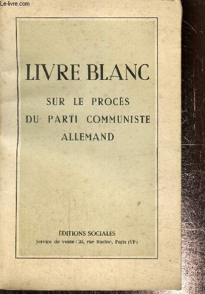 Livre blanc sur les procs du parti communiste allemand