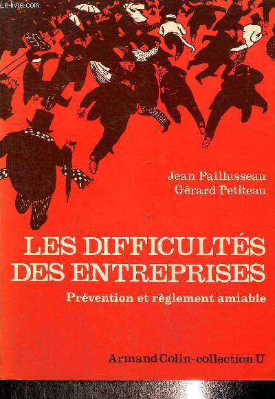Les difficults des entreprises. Prvention et rglement amiable : loi du premier mars 1984