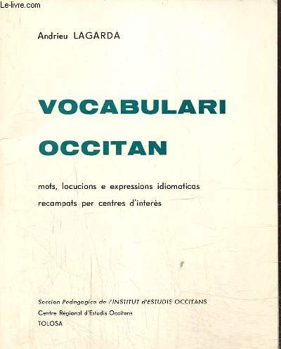 Vocabulari occitan.Mots, locucions e expressions idiomaticas recampats per centres d'inters