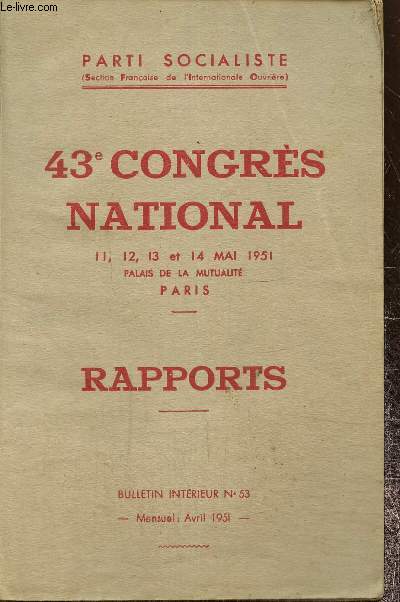43e congrs national 11,1,13 et 14 mai 1951. Rapports. Bulletin intrieur n 53