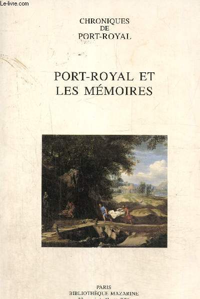 Chroniques de Port-Royal, n48 Port-Royal et les Mmoires