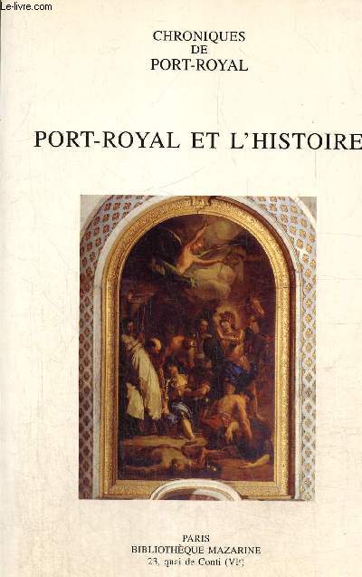 Chroniques de Port-Royal n 46: Port-Royal et l'histoire