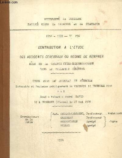 Thse pour le doctorat en mdecine soutenue le 12 dcembre 1958: contribution  l'tude des accidents crbraux ou rgime de Kempner. Rle de la carence hydro-electrolytique dans le collapsus crbral