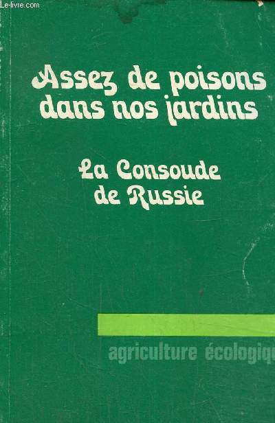 Assez de poisons dans les jardins/la consoude de Russie