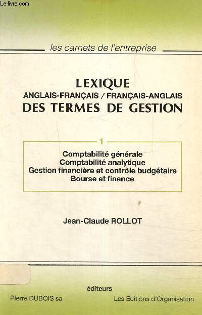 Lexique anglais-franais, franais-anglais des termes de gestion. 1. comptabilite gnrale