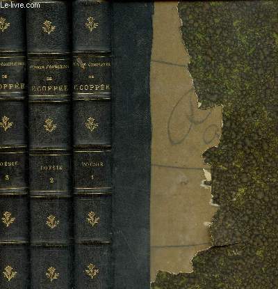Oeuvres compltes de Franois Coppe.Posie.Tome I, II et III