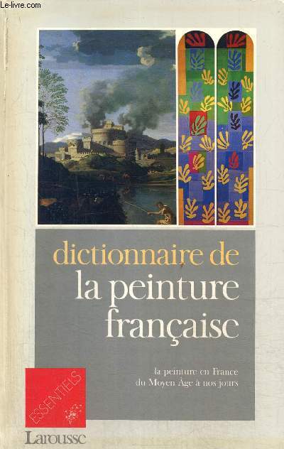 Dictionnaire de la peinture franaise.La peinture en France du Moyen ge  nos jours
