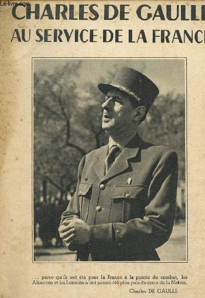 Charles de Gaulle au service de la France