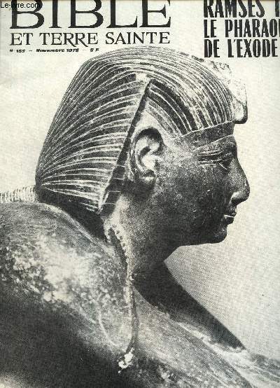 Bible et terre sainte n 185, novembre 1976: Ramss II le pharaon de l'exode?