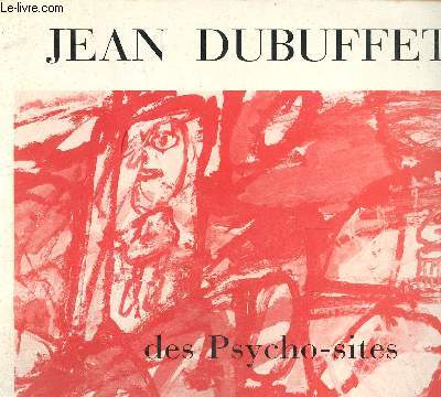 Jean Dubuffet des psycho-sites- Exposition du 9 nov. au 20 dcembre 1982