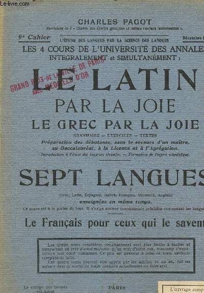 Le Latin par la Joie.Le Grec par la Joie -Grammaire - Exercices - Textes. Prparation des dbutants, sans le secours d' un matre, au Baccalaurat,  la Licence et  l' Agrgation. Sept langues, 9e cahier, dcembre 1928