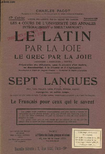 Le Latin par la Joie.Le Grec par la Joie -Grammaire - Exercices - Textes. Prparation des dbutants, sans le secours d' un matre, au Baccalaurat,  la Licence et  l' Agrgation. Sept langues, 17e cahier, novembre 1929