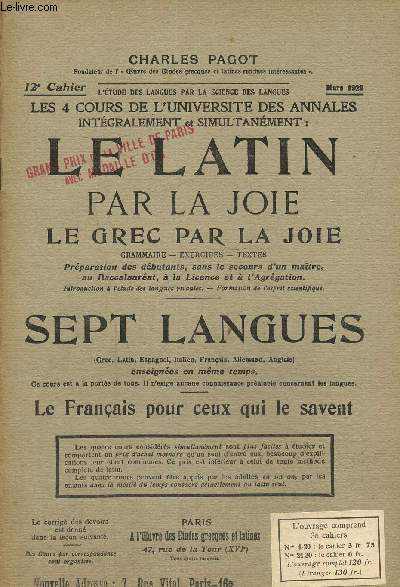 Le Latin par la Joie.Le Grec par la Joie -Grammaire - Exercices - Textes. Prparation des dbutants, sans le secours d' un matre, au Baccalaurat,  la Licence et  l' Agrgation. Sept langues, 12e cahier, mars 1929