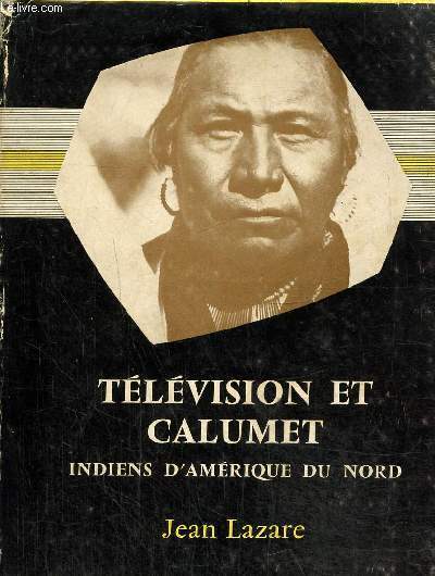 Tlvision et calumet. Indiens d'Amrique du nord