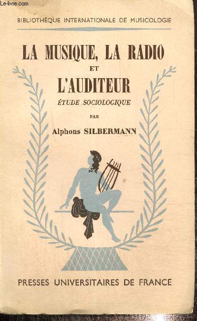 La musique, la radio et l'auditeur.Etude Sociologique