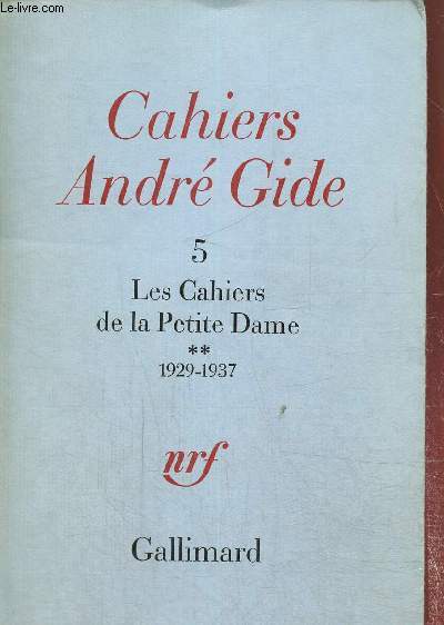 Cahiers Andr Gide Tome 5: les cahiers de la petite dame 1929-1937