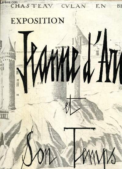 Exposition Jeanne d'Arc et son temps 12 mai-9 septembre 1962