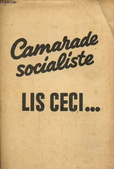 Camarade socialiste. Lis ceci... Extrait du rapport de Maurice Thorez au XI e congrs du parti communiste franais