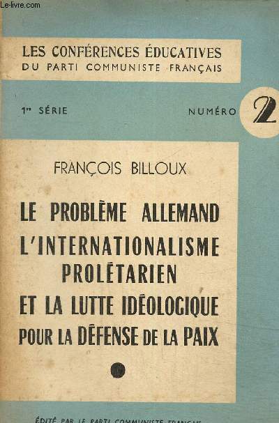 Les confrences ducatives du parti communiste franais n 2: Le problme allemand. L'internationalisme proltarien et la lutte idologique