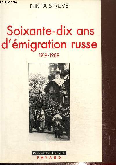 Soixante-dix ans d'migration russe 1919-1989
